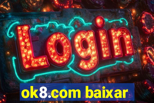 ok8.com baixar